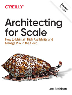 Architecting for Scale, 2nd Edition Architecting for Scale, 2nd Edition